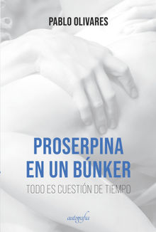 Proserpina en un bnker.  Pablo Olivares