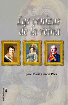 Las cenizas de la reina.  Jos Mara Garca Pez