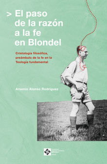 El paso de la razn a la fe en Blondel.  Arsenio Alonso Rodrguez