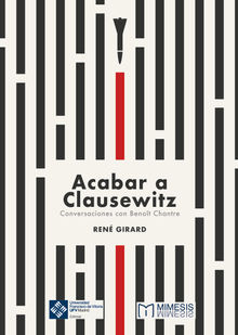 Acabar a Clausewitz.  Ren Girard