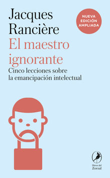 El maestro ignorante.  Jacques Rancire