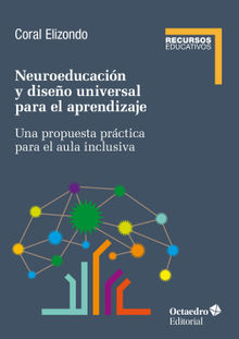 Neuroeducacin y diseo universal de aprendizaje.  Coral Elizondo Carmona