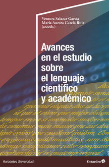 Avances en el estudio sobre el lenguaje cientfico y acadmico.  Ventura Salazar Garca