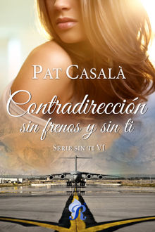 Contradiccin, sin frenos y sin ti.  Romantic Ediciones