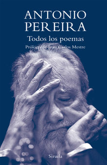 Todos los poemas.  Antonio Pereira