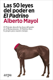 Las 50 leyes del poder en El Padrino.  Alberto Mayol