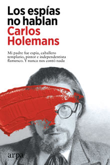 Los espas no hablan.  Carlos Holemans