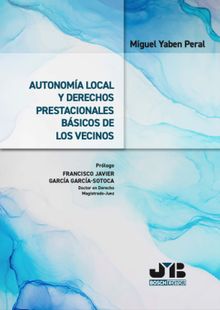 Autonoma local y derechos prestacionales bsicos de los vecinos.  Miguel Yaben Peral
