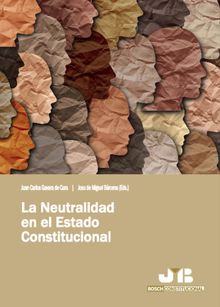 La neutralidad en el Estado Constitucional.  Ricardo Garca Manrique