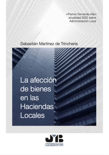 La afeccin de bienes en las Haciendas Locales.  Sebastin Martnez de Trinchera