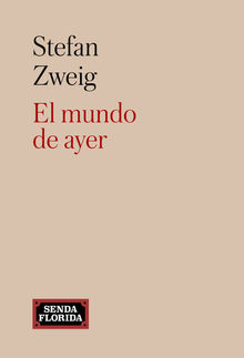 El mundo de ayer.  Stefan Zweig