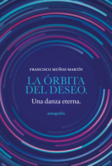 La rbita del deseo.  Francisco Muoz-Martn