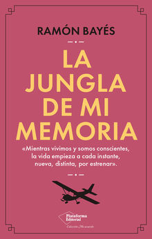 La jungla de mi memoria.  Ramon Bays