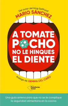 A tomate pocho no le hinques el diente.  Mario Snchez