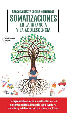 Somatizaciones en la infancia y la adolescencia.  Cecilia Hernndez