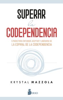 SUPERAR LA CODEPENDENCIA.  Roc Filella