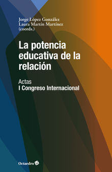 La potencia educativa de la relacin.  Laura Martn Martnez