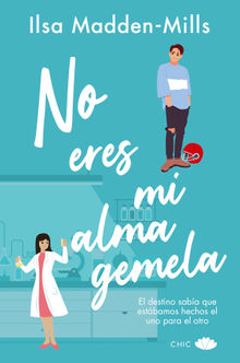 No eres mi alma gemela.  Patricia Mata