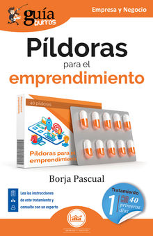 GuaBurros: Pldoras para el emprendimiento.  Borja Pascual