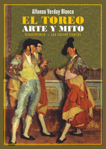 El toreo. Arte y mito.  Alfonso Verdoy Blanco