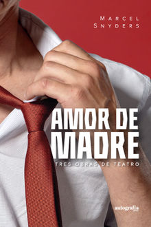 AMOR DE MADRE.  Marcel Snyders