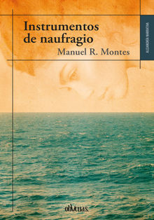 Instrumentos de naufragio.  Manuel R. Montes