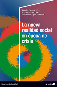 La nueva realidad social en poca de crisis.  Roberto Moreno Lpez