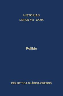 Historias. Libros XVI-XXXIX.  Juan Manuel Guzmn Hermida