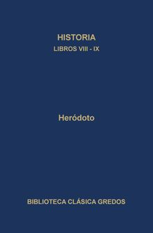 Historia. Libros VIII-IX.  Carlos Schrader