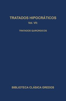 Tratados hipocrticos VII. Tratados quirrgicos..  Helena[TRANSLATED_BY Torres