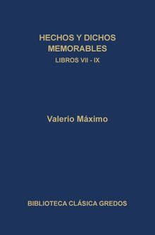 Hechos y dichos memorables. Libros VII-IX. Eptomes..  Joaqun Villalba lvarez