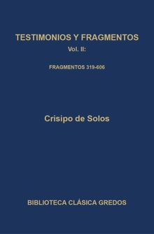 Testimonios y fragmentos II. Fragmentos 319-606.  Mariano Nava Contreras