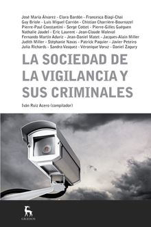 La sociedad de la vigilancia y sus criminales.  Ivn Ruiz