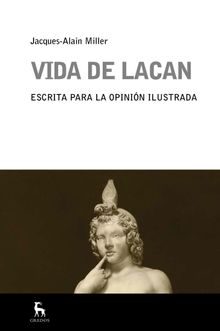 Vida de Lacan.  Silvia Tendlarz