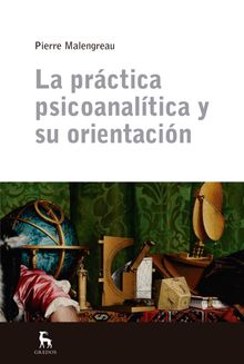 La prctica psicoanaltica y su orientacin.  Enric Berenguer