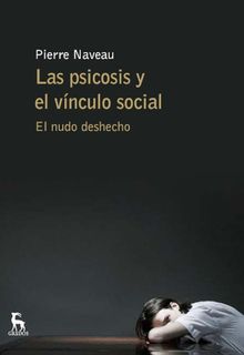 Las psicosis y el vnculo social.  Susana Lauro