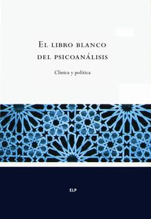 El libro blanco del psicoanlisis.  Varios Autores