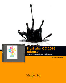 Aprender Illustrator CC 2016 release con 100 ejercicios prcticos.  MEDIAactive