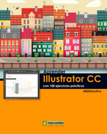 Aprender Illustrator  CC con 100 ejercicios prcticos.  MEDIAactive