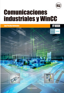 Comunicaciones industriales y WinCC.  Luis Pecia Belomonte