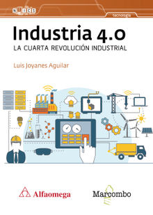 Industria 4.0 La cuarta revolucin industrial.  Luis Joyanes Aguilar