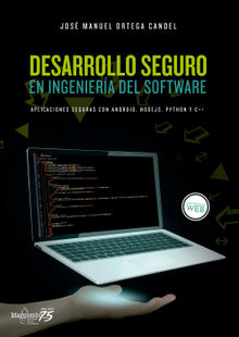 Desarrollo seguro en ingeniera del software..  Jos Manuel Ortega Candel