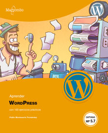Aprender WordPress con 100 ejercicios prácticos.  Pablo Monteserín Fernández