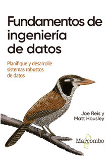 Fundamentos de ingeniera de datos.  Joe Reis