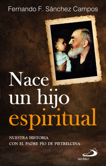 Nace un hijo espiritual.  Fernando F. Snchez Campos