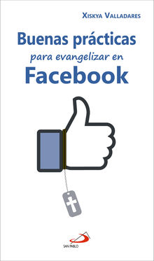 Buenas prcticas para evangelizar en Facebook.  Xiskya Luca Valladares Paniagua