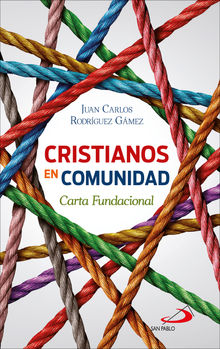 Cristianos en comunidad.  Juan Carlos Rodrguez Gmez