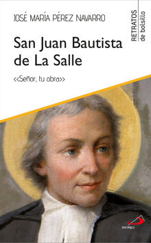 San Juan Bautista de La Salle.  Jos Mara Prez Navarro