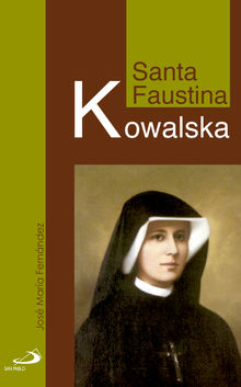 Santa Faustina Kowalska.  Jos Mara Fernndez Lucio