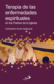 Terapia de las enfermedades espirituales.  Fernando Rivas Rebaque